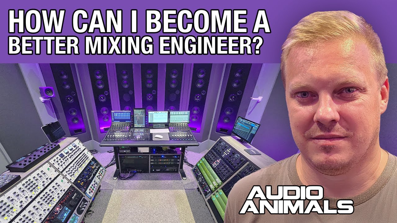 How Can I Become A Better Mixing Engineer?