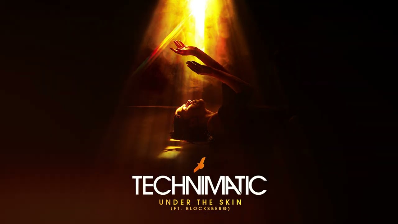 Technimatic - Under The Skin ft. Blocksberg