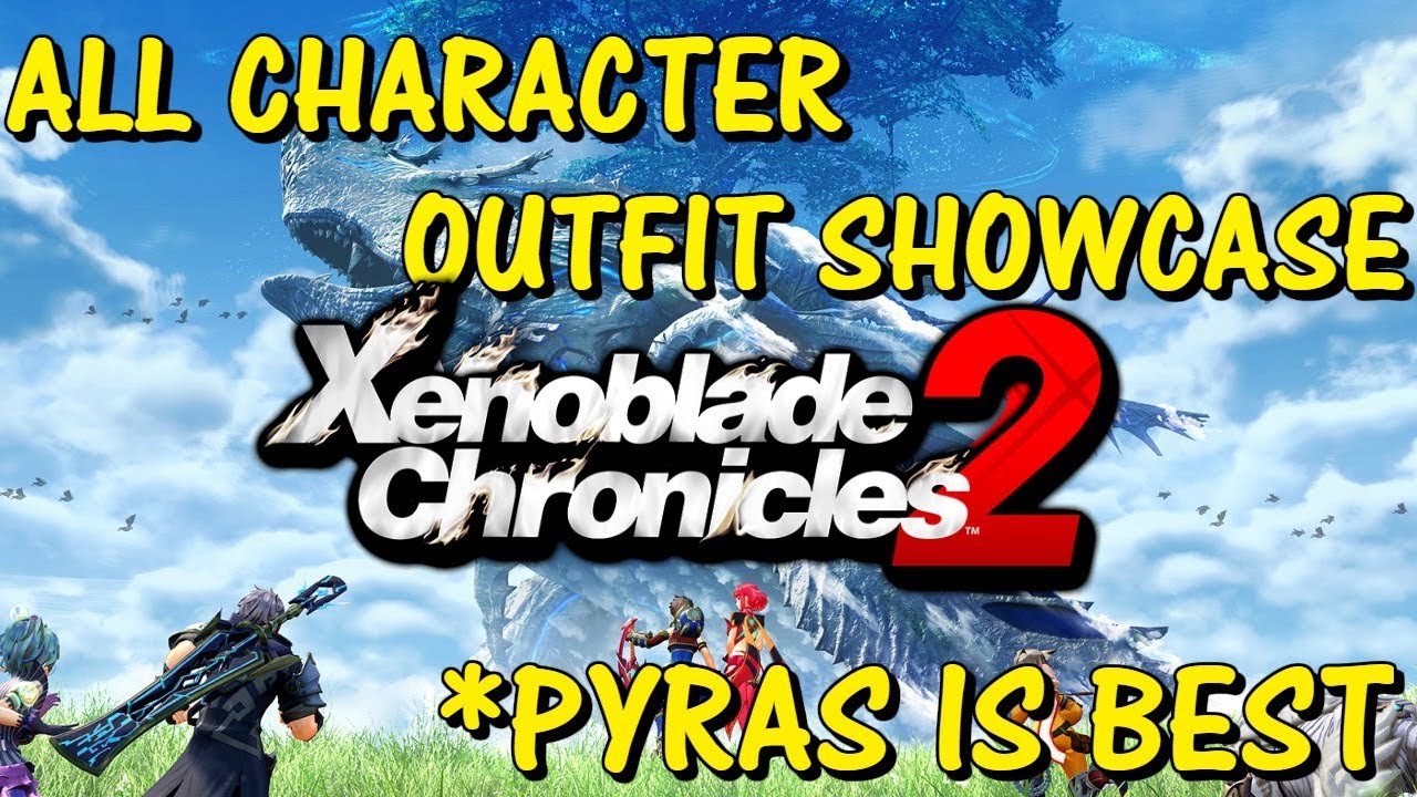 Xenoblade Chronicles 2 - All Character Outfits Showcase
