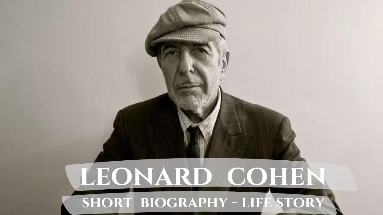 Leonard Cohen - Short Biography (Life Story)