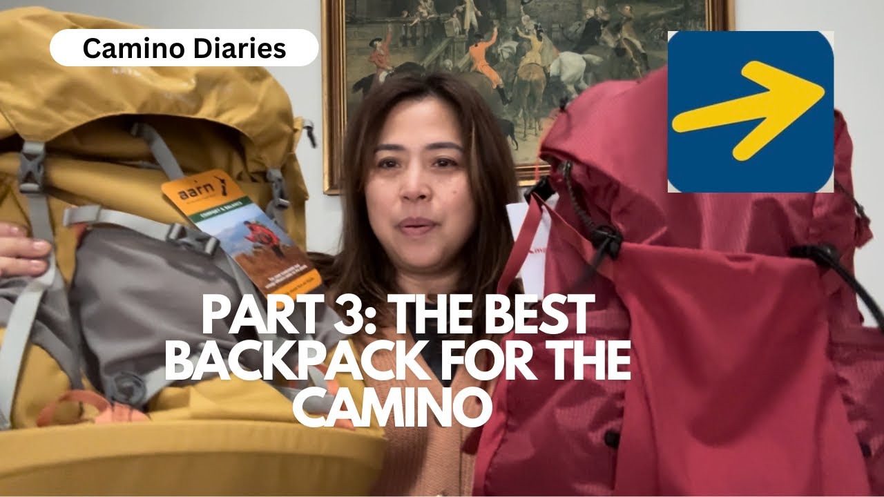 Ep 4: The best #backpack for the #caminodesantiago