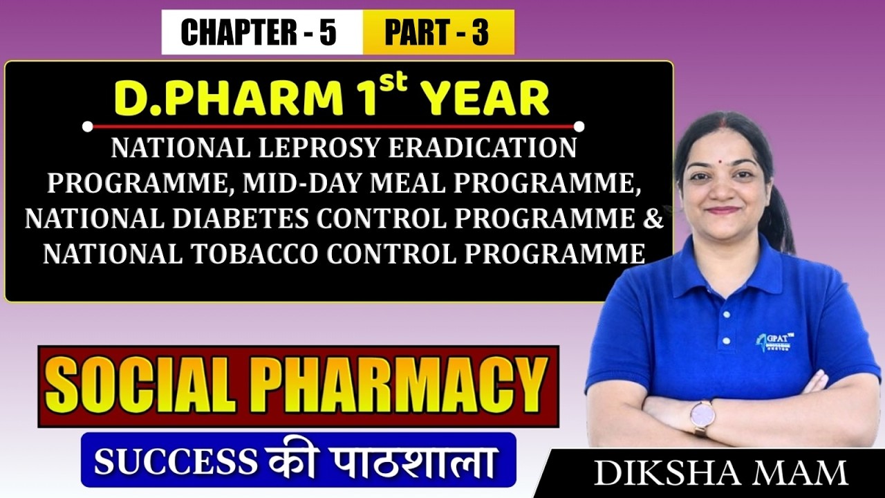 Social Pharmacy: National Health Programmes Leprosy, Mid-Day Meal, Diabetes D.Pharm 1st Year C 5 P 2