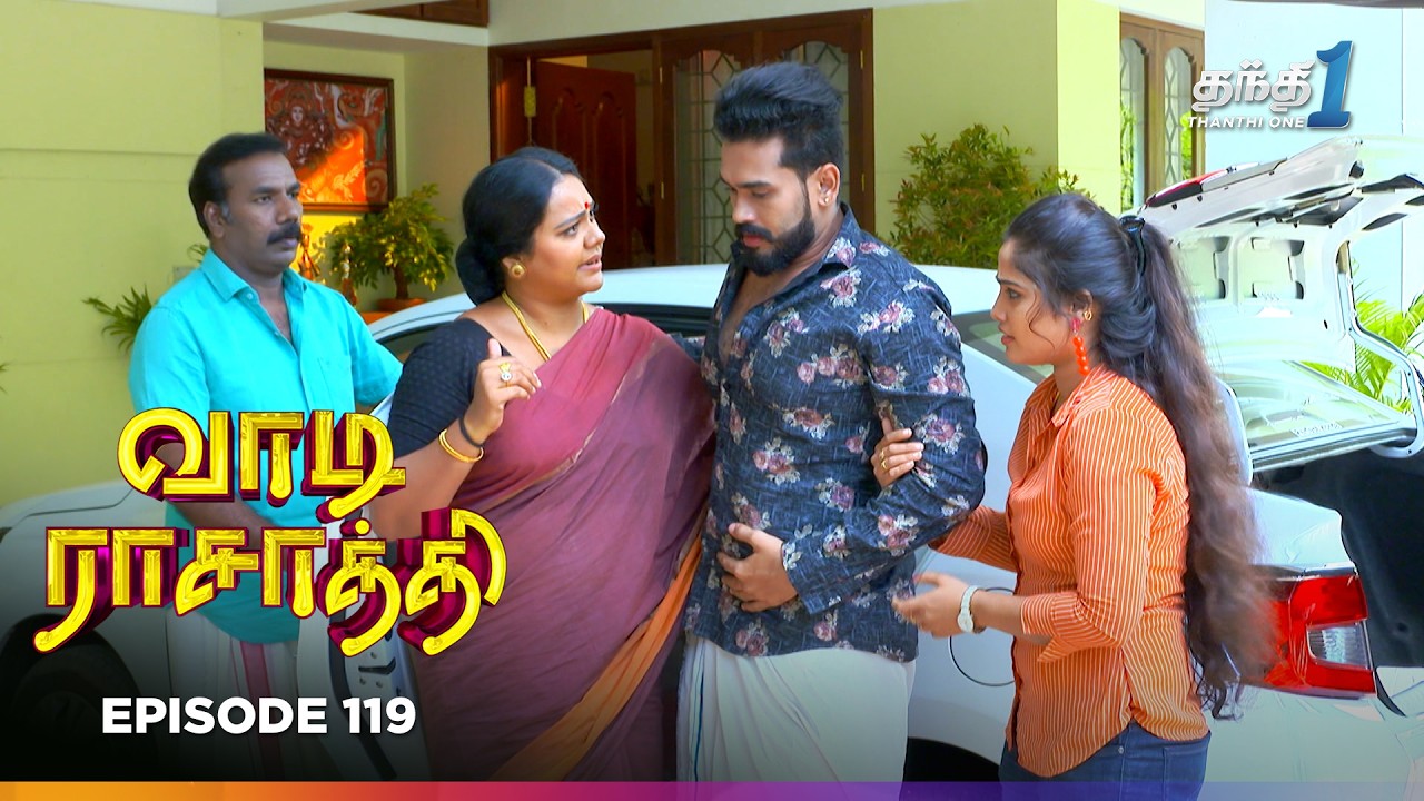 Vaa Di Rasathii | Episode 119 | வாடி ராசாத்தி | Thanthi One | 2nd Mar 2026 | Tamil drama Tv Serial