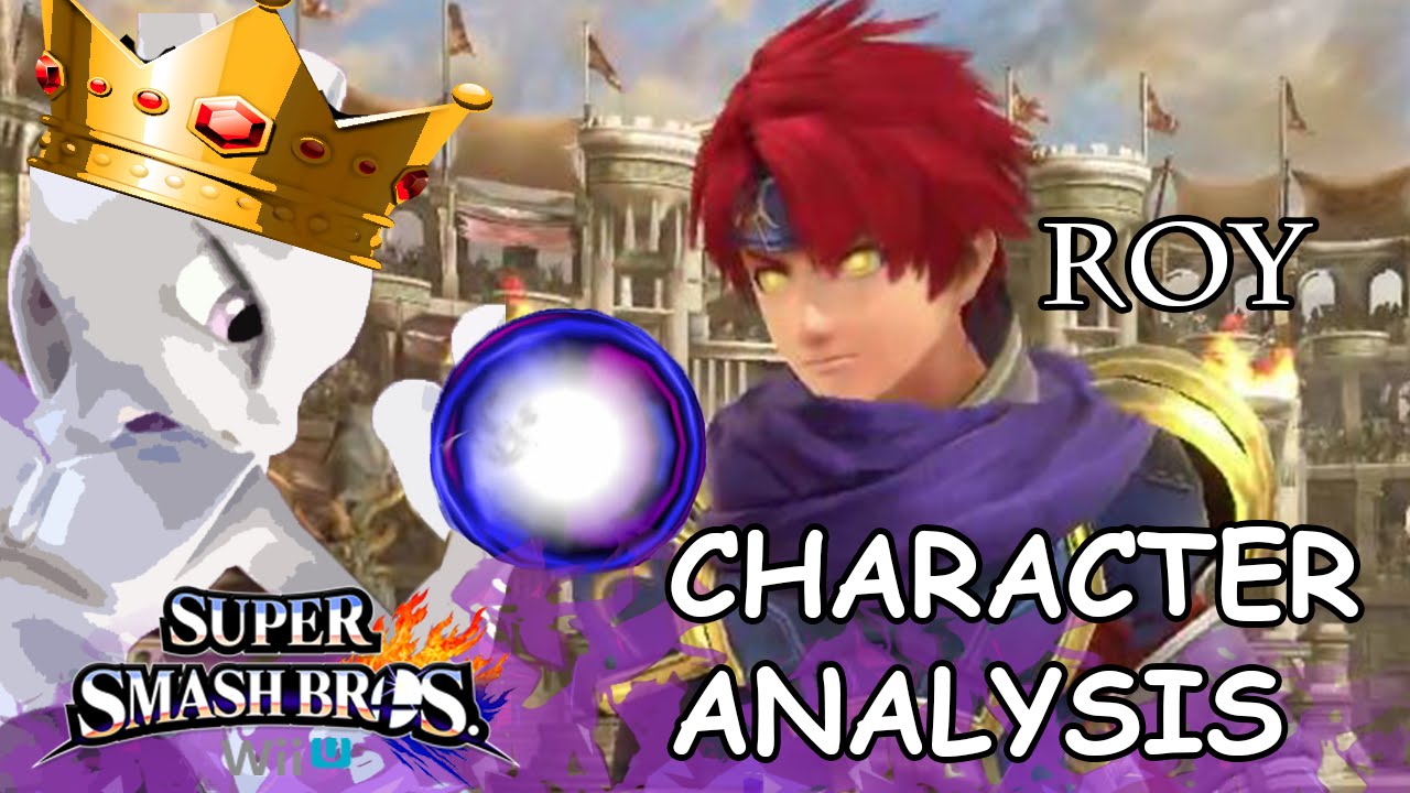 Roy Smash Wii U Character Analysis - Mew2King