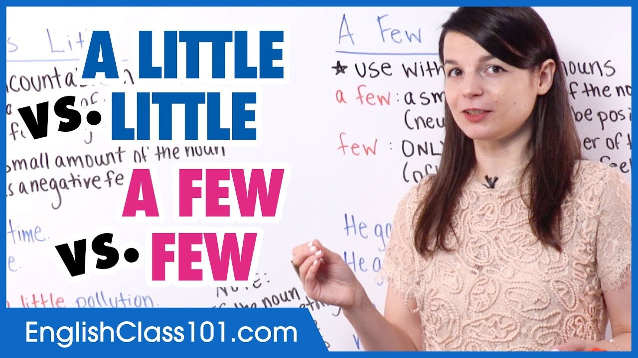 English Grammar: Little vs. A Little, Few vs. A Few