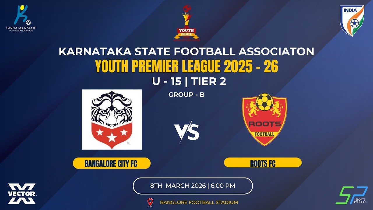 YPL 2025 - 26 | U - 15 | TIER - 2  | BENGALORE CITY FC VS ROOTS FC | 08.03.2026