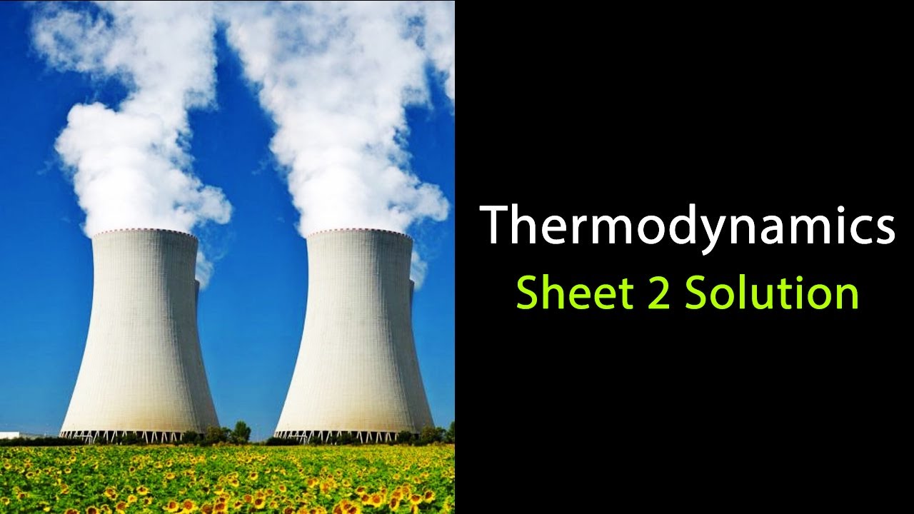 Thermodynamics | Sheet 2 Solution