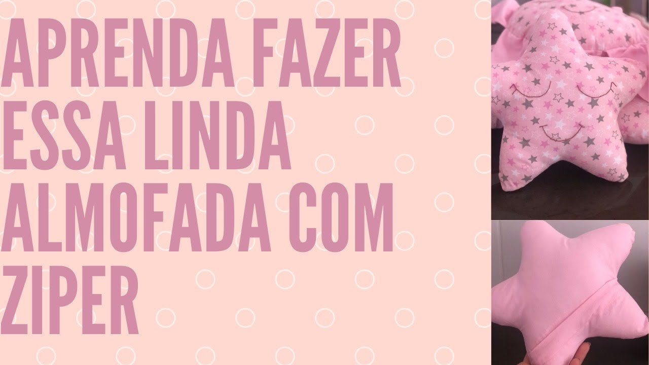 Como fazer Almofada estrela com zíper,fácil de fazer e de vender