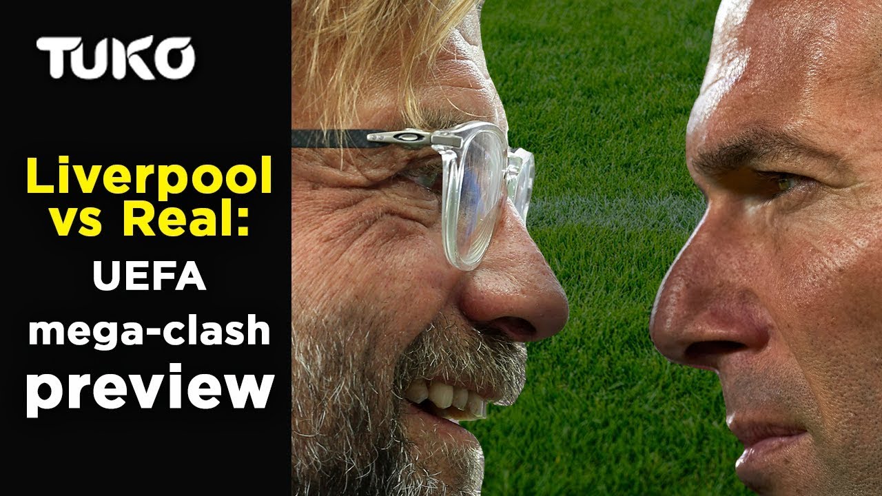 UEFA Champions League Liverpool VS Real Madrid Predictions | Tuko TV