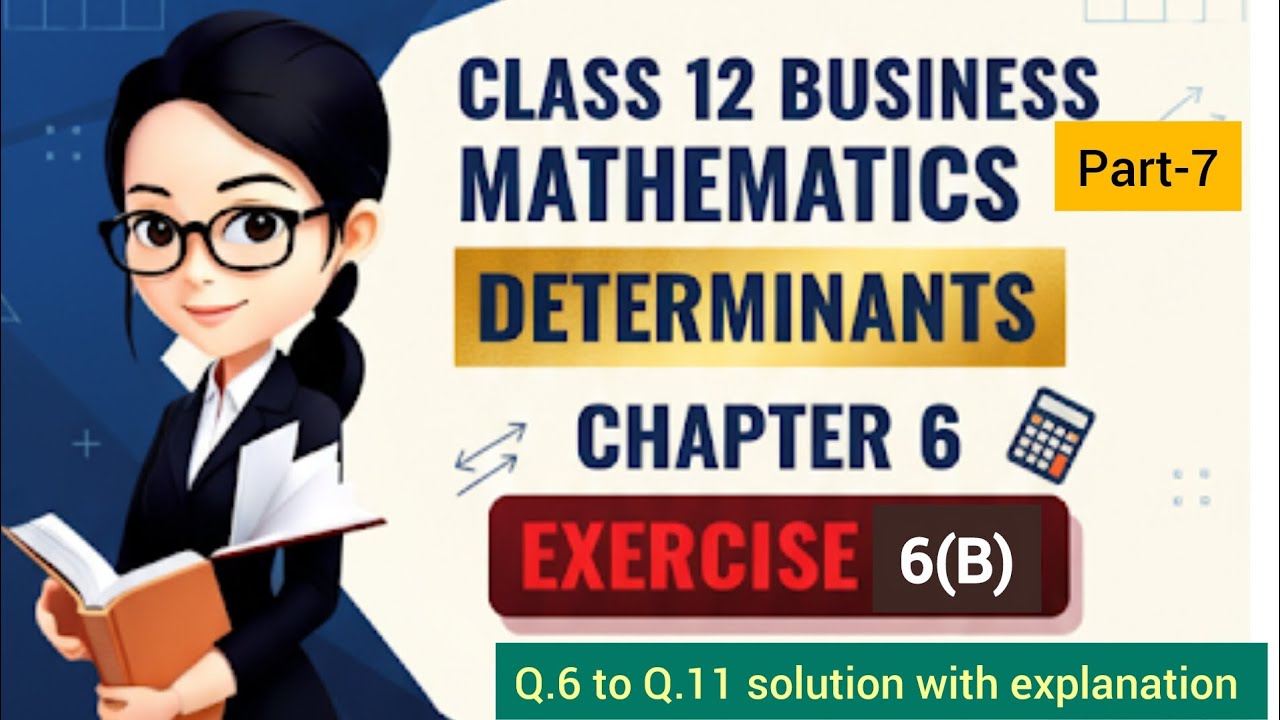 Class 12 Business Mathematics chapter 6 Determinants 😁exercise-6b Q.6 to Q.11 solution 🤗#bmt#jac#bst
