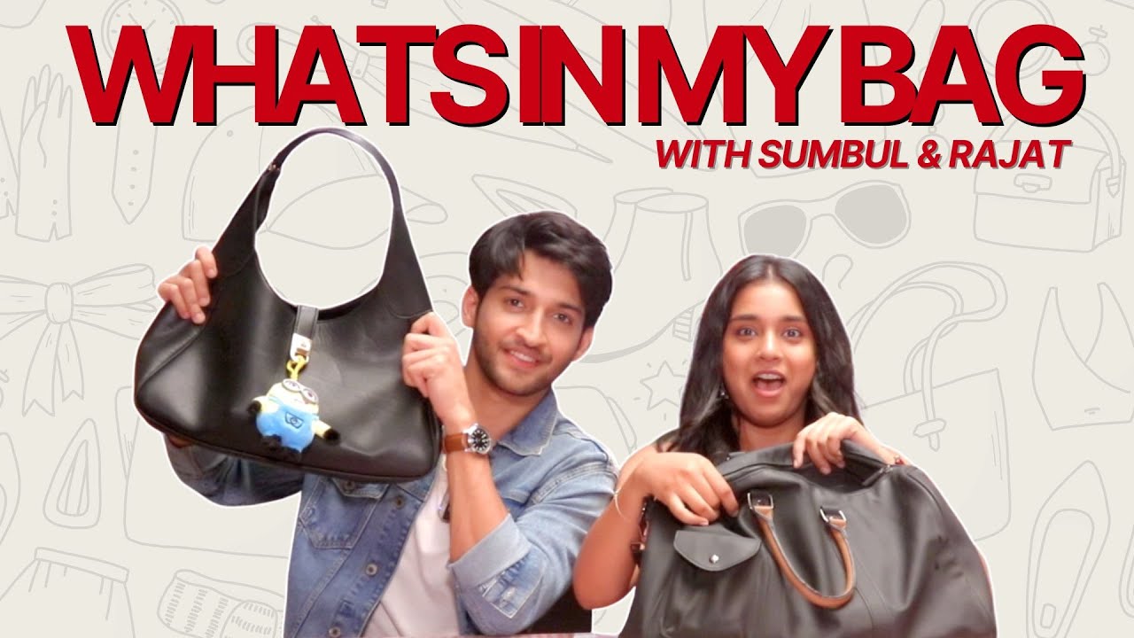 What’s In Your Bag with Rajat Verma & Sumbul Touqeer | Fun Banter & Unexpected Finds | India Forums