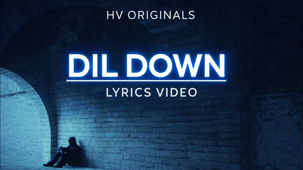 DIL DOWN – Romantic Afro Hindi Pop Song | Lyrics Video | HV ORIGINALS