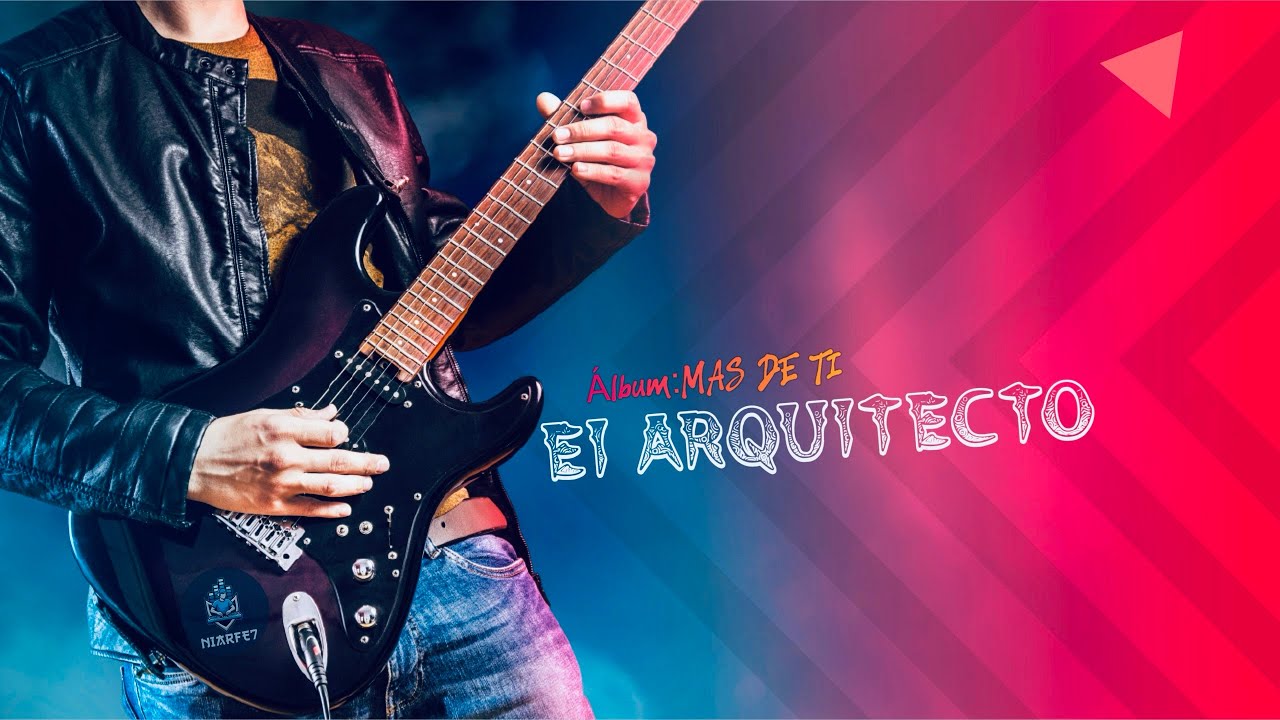 El Arquitecto-Niarfe7|MAS DE TI|Rock Cristiano+Metal Core@Niarfe7 