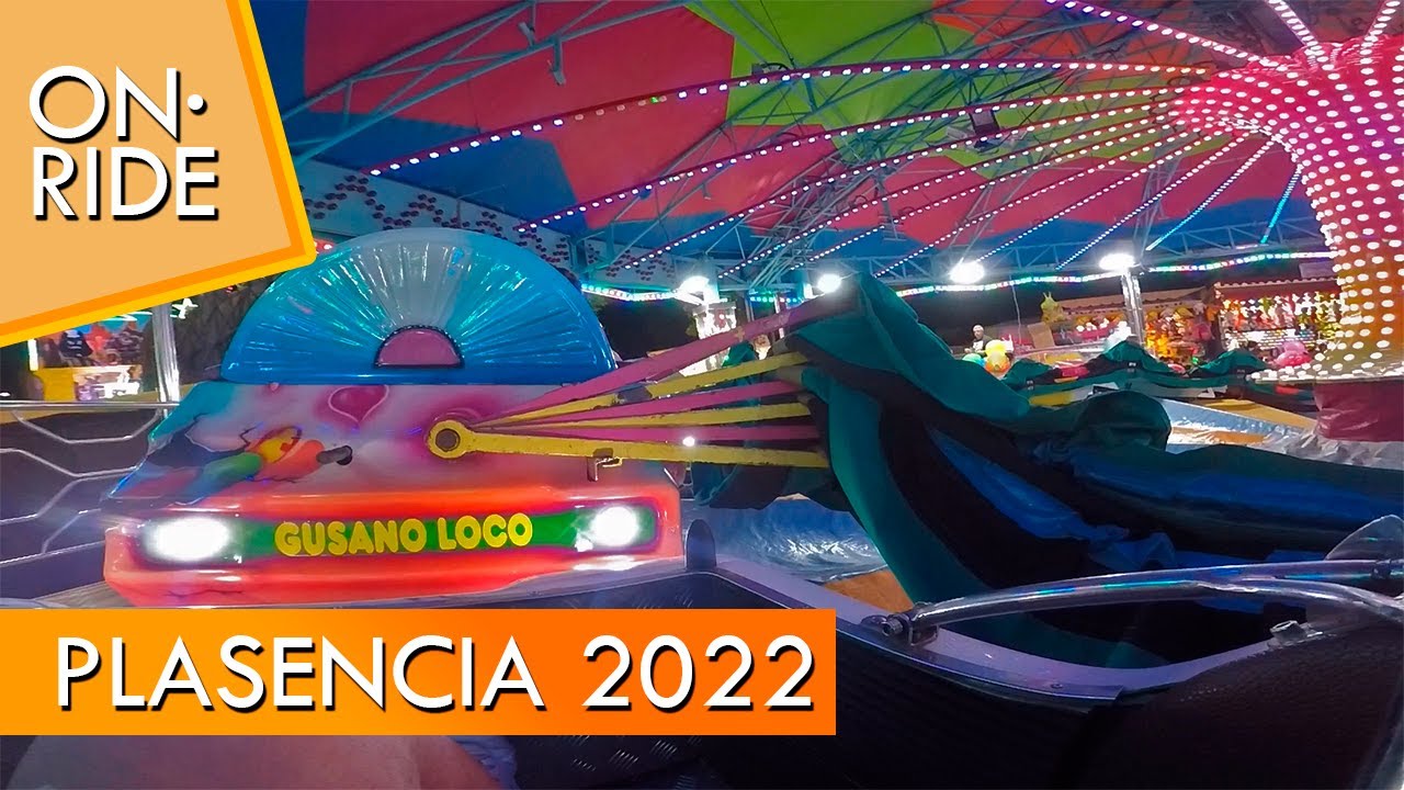 ON-RIDE | GUSANO LOCO | Feria de Plasencia 2022 - Ferias A TOPE