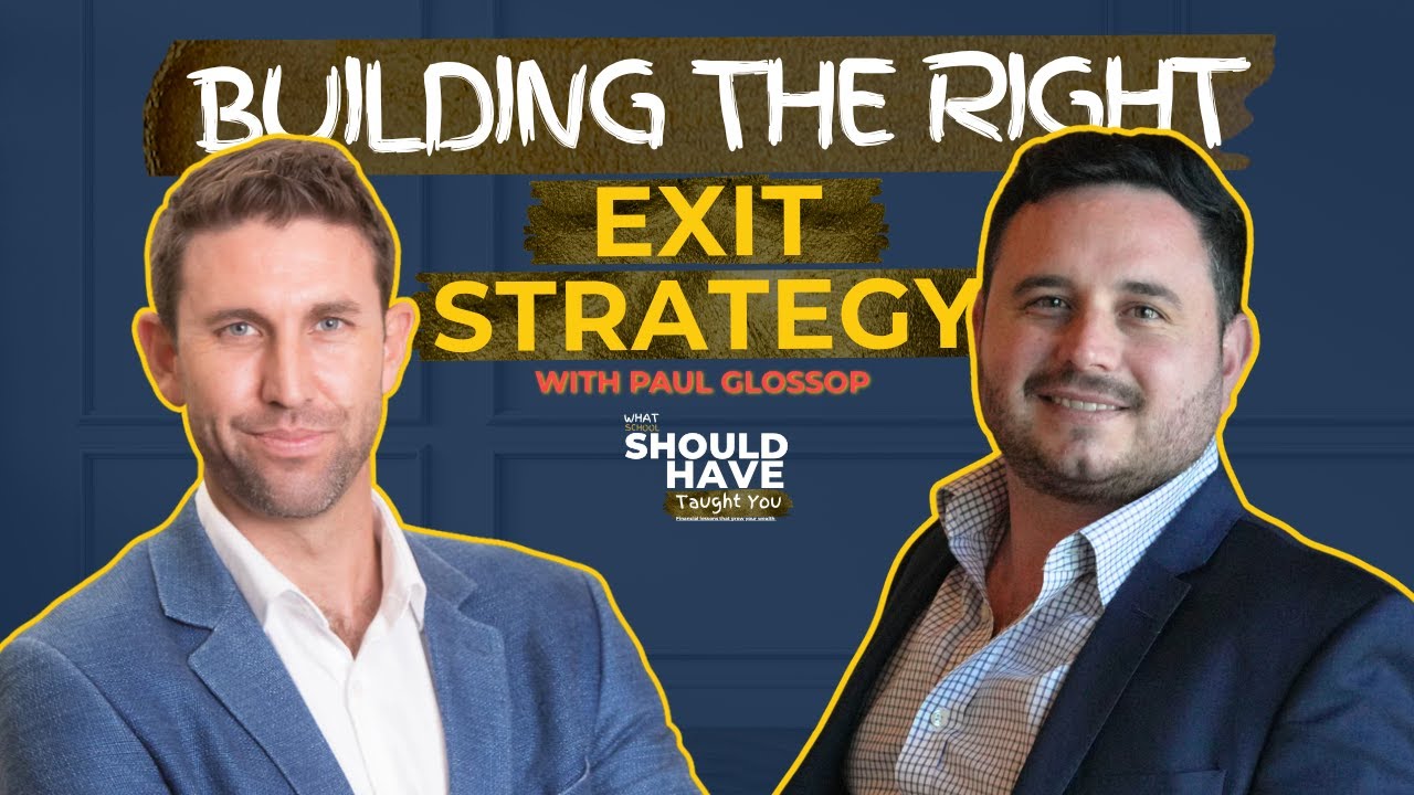 Building the Right Exit Strategy—with Jeremy Iannuzzelli and Paul Glossop