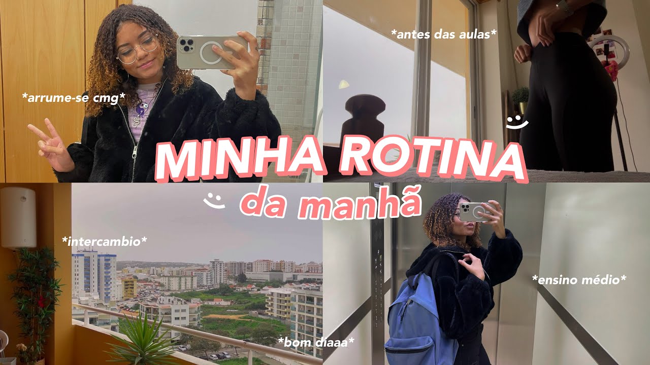 MINHA ROTINA DA MANHÃ *high school* 🏫🇵🇹📚- Larah time
