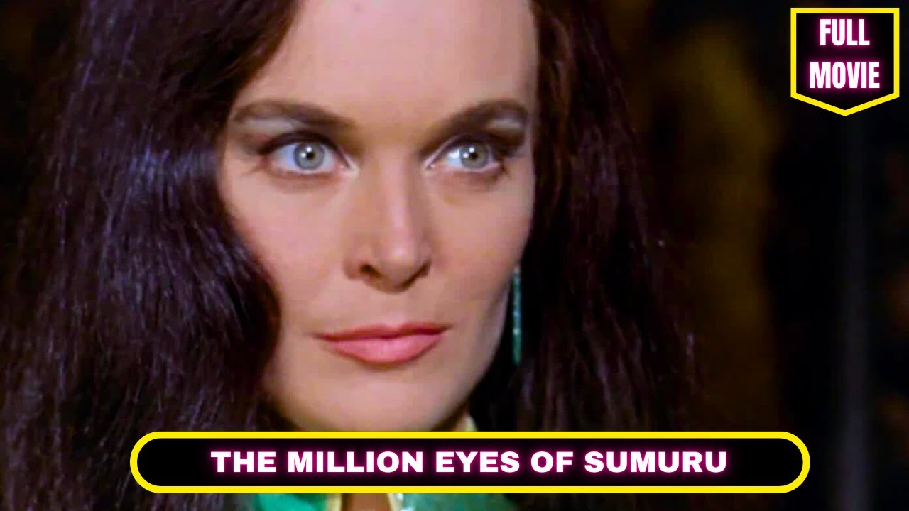 THE MILLION EYES OF SUMURU (1967) 🎬 Full English movie 🎬 Action Adventure