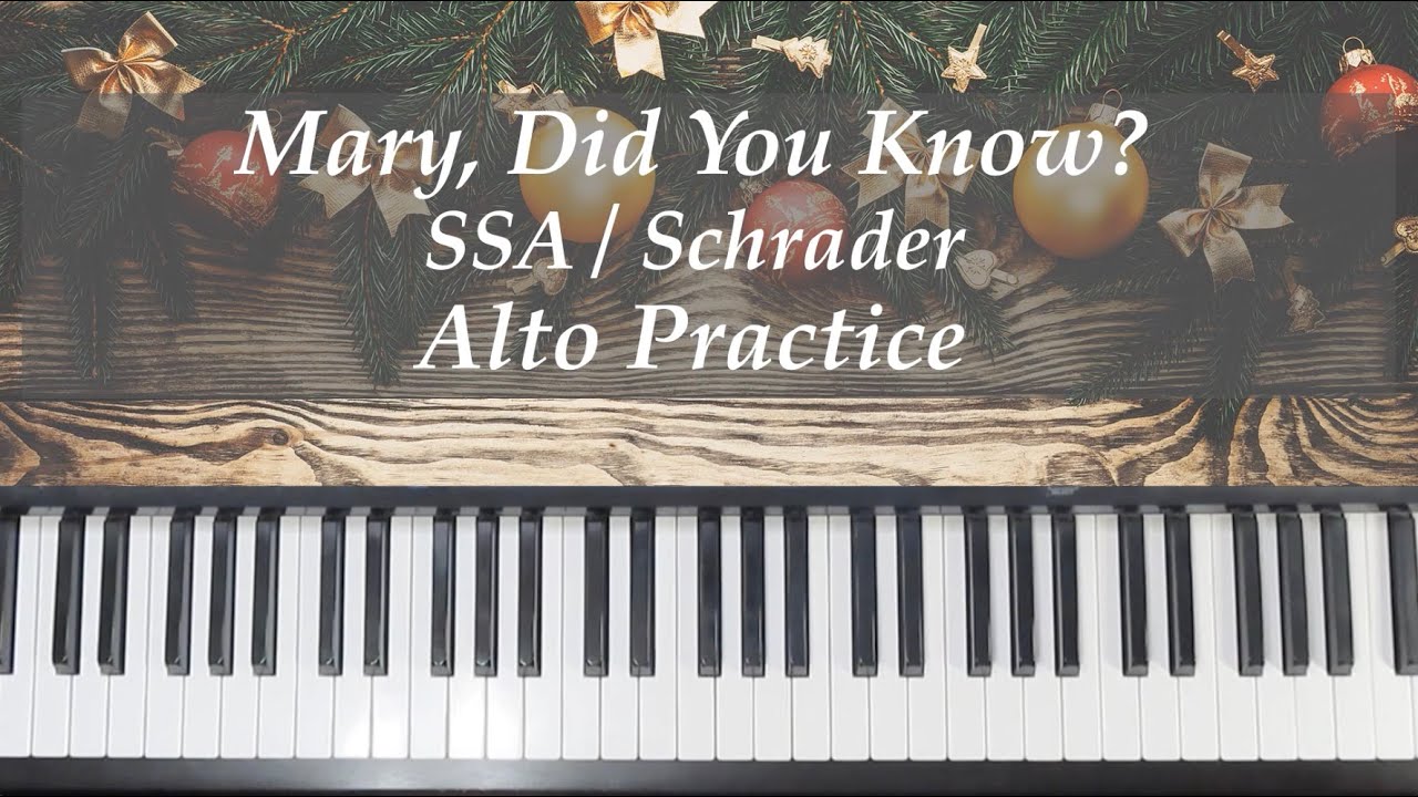Mary Did You Know - SSA - Schrader - Alto Practice with Brenda