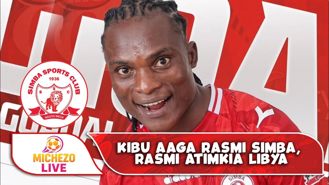 KIBU AAGA RASMI SIMBA, RASMI ATIMKIA LIBYA