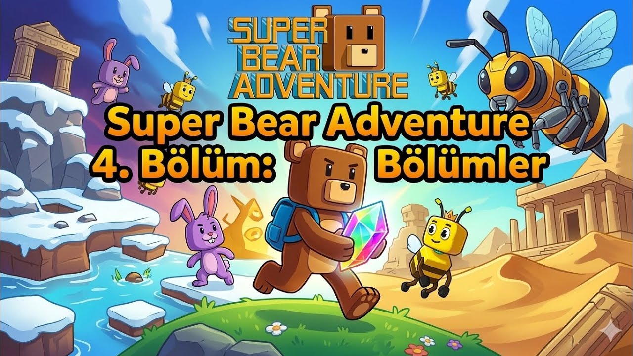 Super Bear Adventure 4.Bölüm (TÜM BÖLÜMLER VE BOSS'LARI!!!)