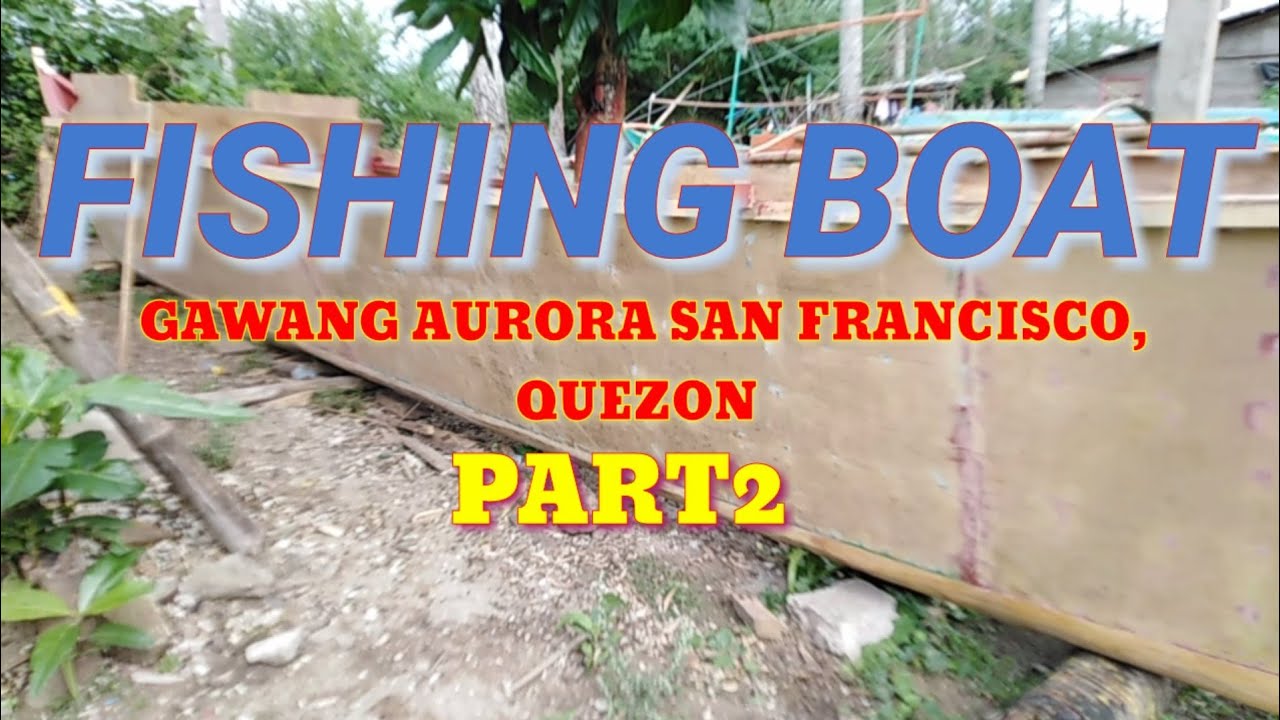 PHILIPPINES FISHING BOAT SAN FRANCISCO QUEZON || Kataktak TV