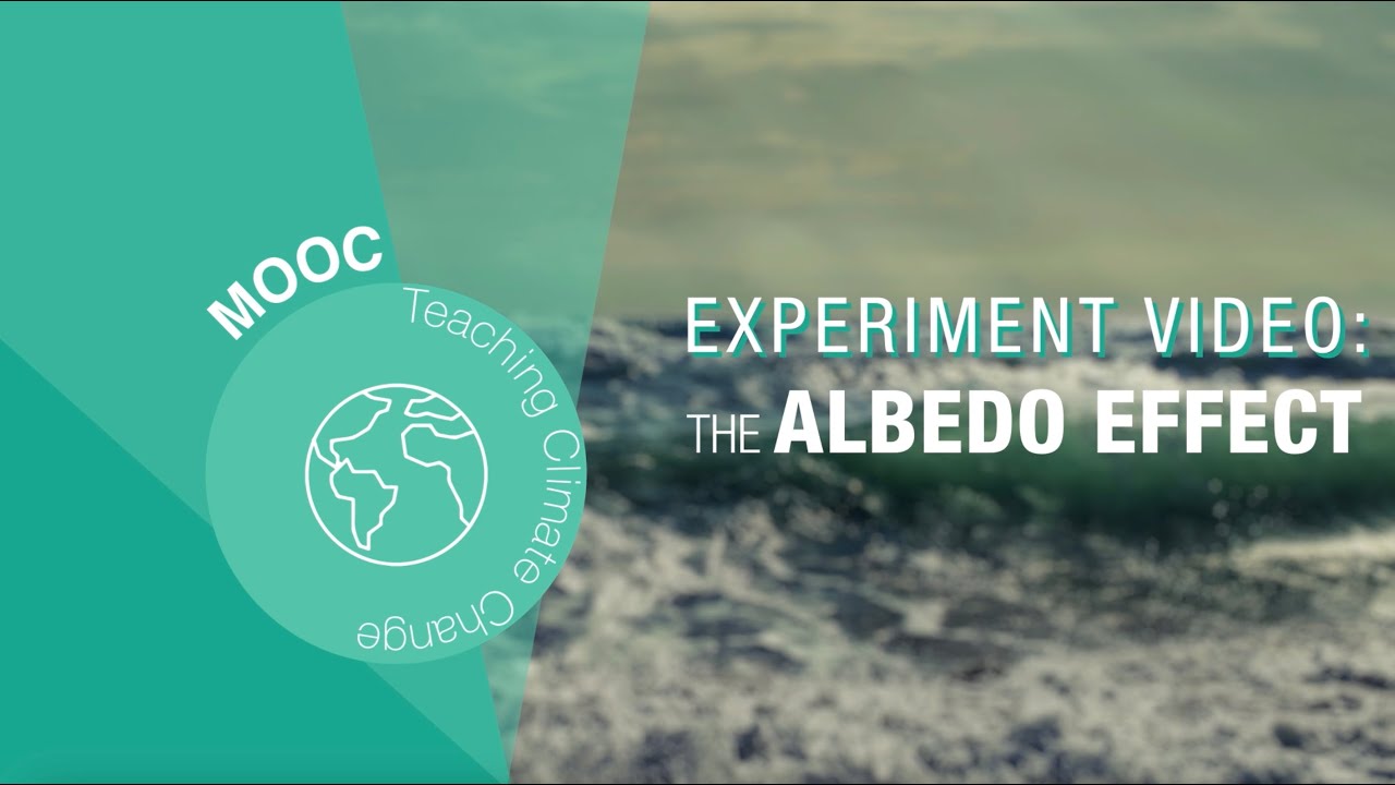 2. Green house effect - Experiment video  the albedo effect