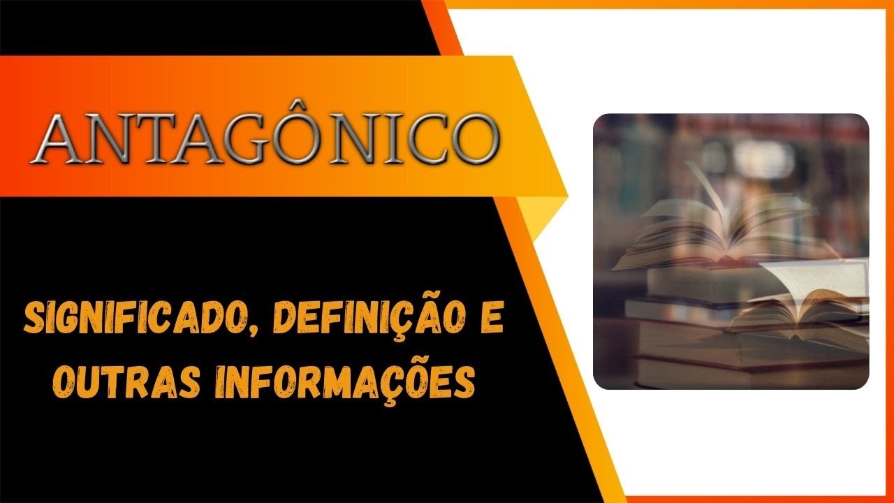 Qual Significado de Antag&ocirc;nico? Qual Defini&ccedil;&atilde;o de Antag&ocirc;nico? Sin&ocirc;nimo e Defini&ccedil;&otilde;es de Antag&ocirc;nico