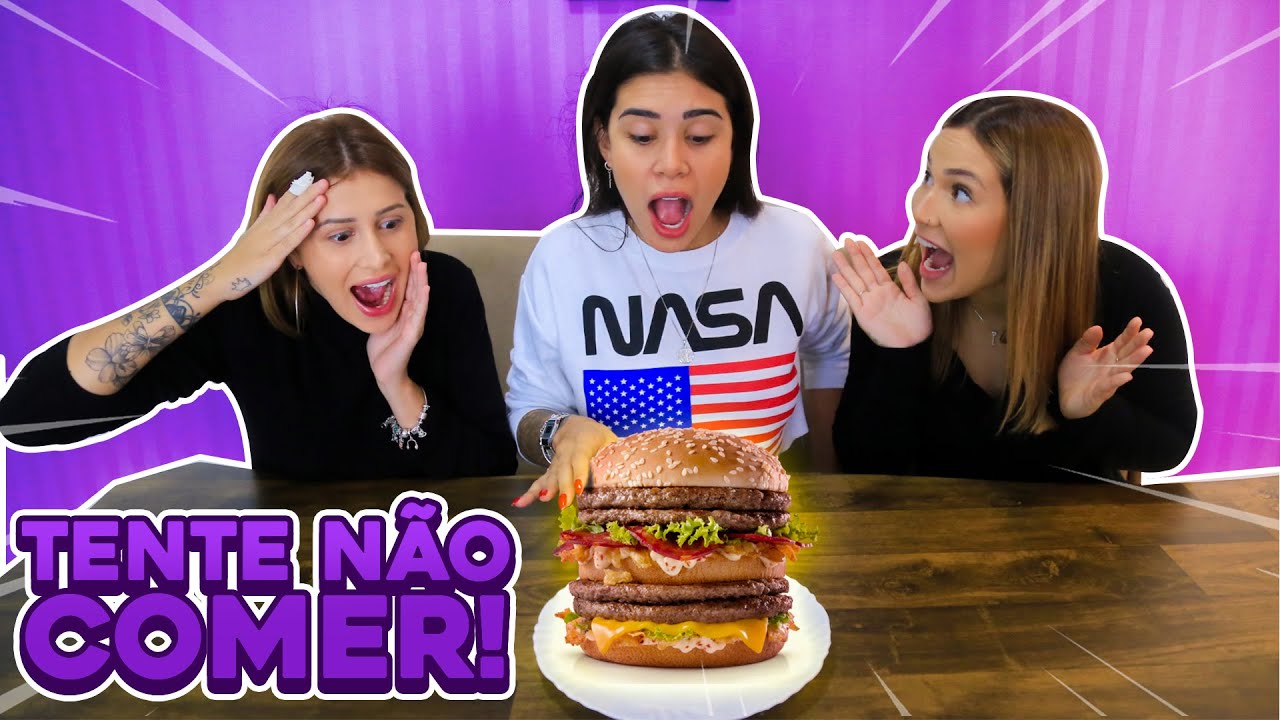 DESAFIO: TENTE N&Atilde;O COMER!!!