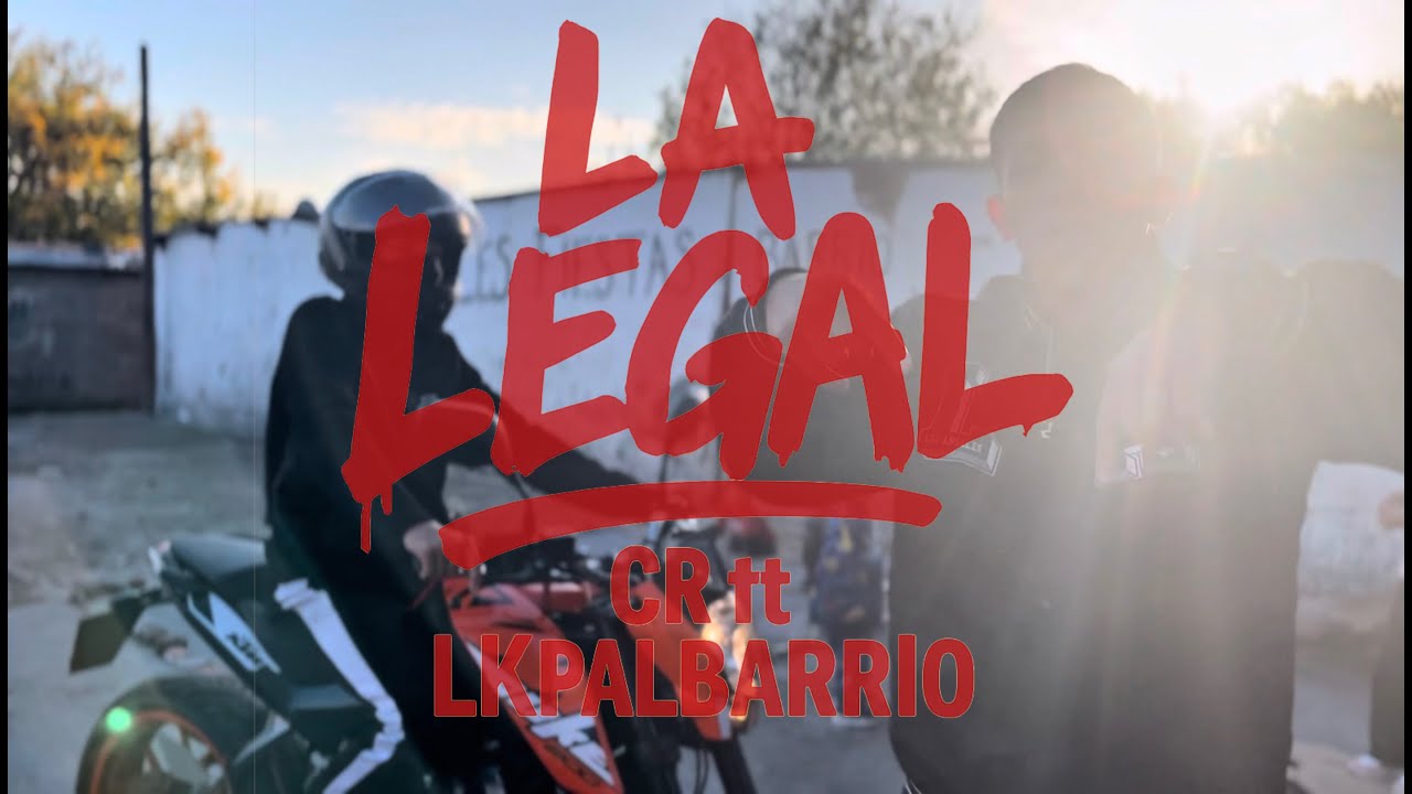 CR ft LKPalbarrio ''LA LEGAL'''