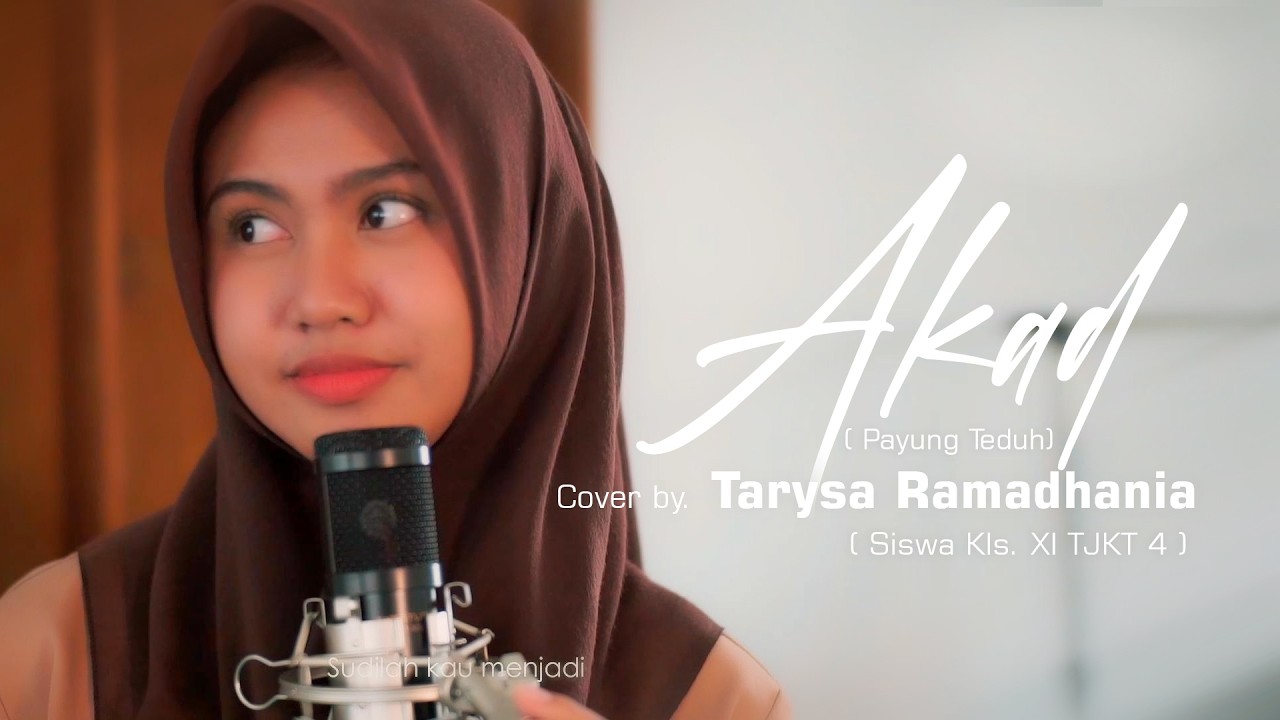 Akad (Payung Teduh) Cover By Tarysa Ramadhania | Siswa Kls XI TJKT 4