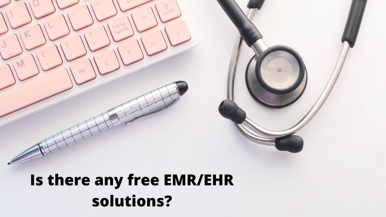 Is there any free EMR or EHR solutions?