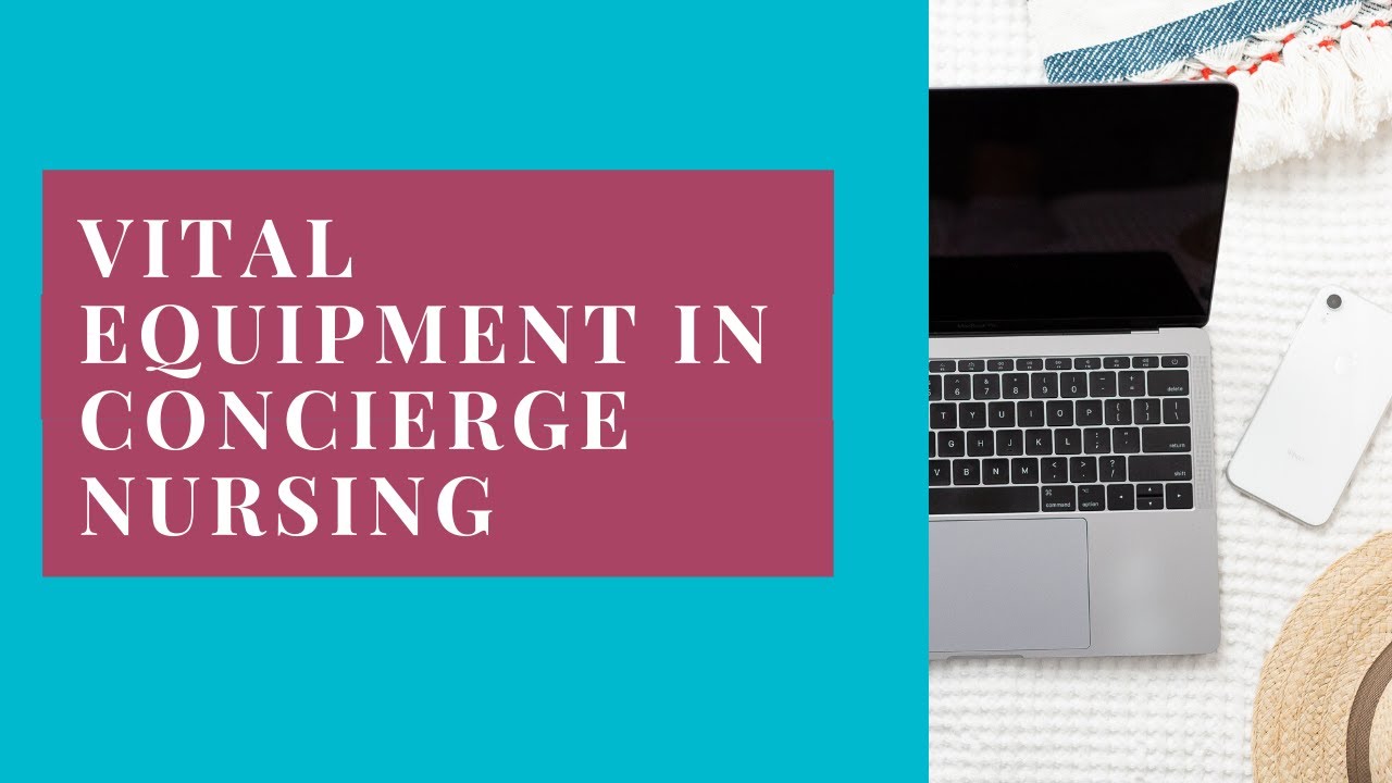What Equipment Do You Take On A Concierge Nurse Visit?