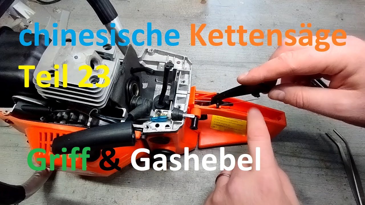 günstige Benzin Kettensäge Leitfaden Teil 23 - Griff, Gashebel, Gasgestänge reparieren
