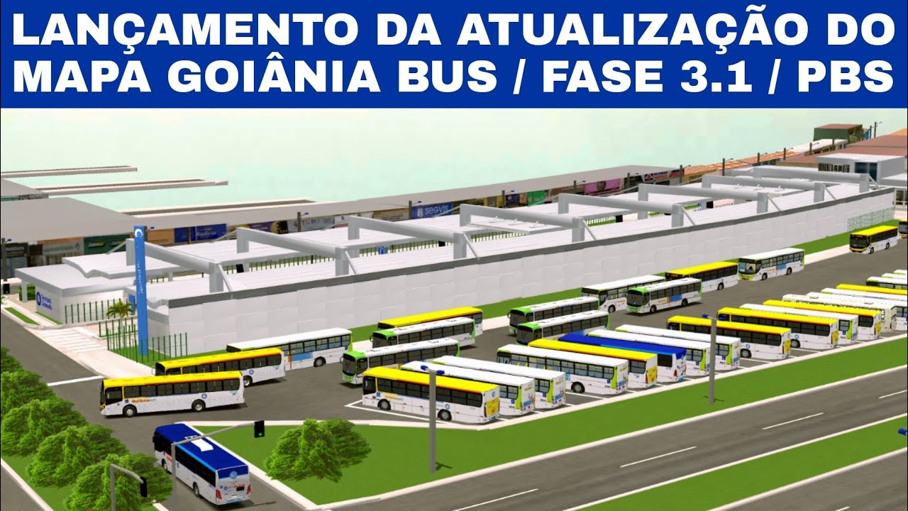 MAPA GOIÂNIA BUS - MEGA LANÇAMENTO DA ATUALIZAÇÃO DO MAPA /  2 NOVOS TERMINAIS /FASE 3.1/ PROTON BUS