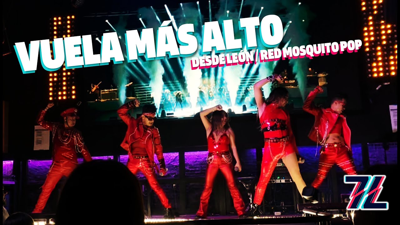 VUELA MAS ALTO DESDE LEÓN / RED MOSQUITO POP / ESPECIAL #OV7 #KABAH