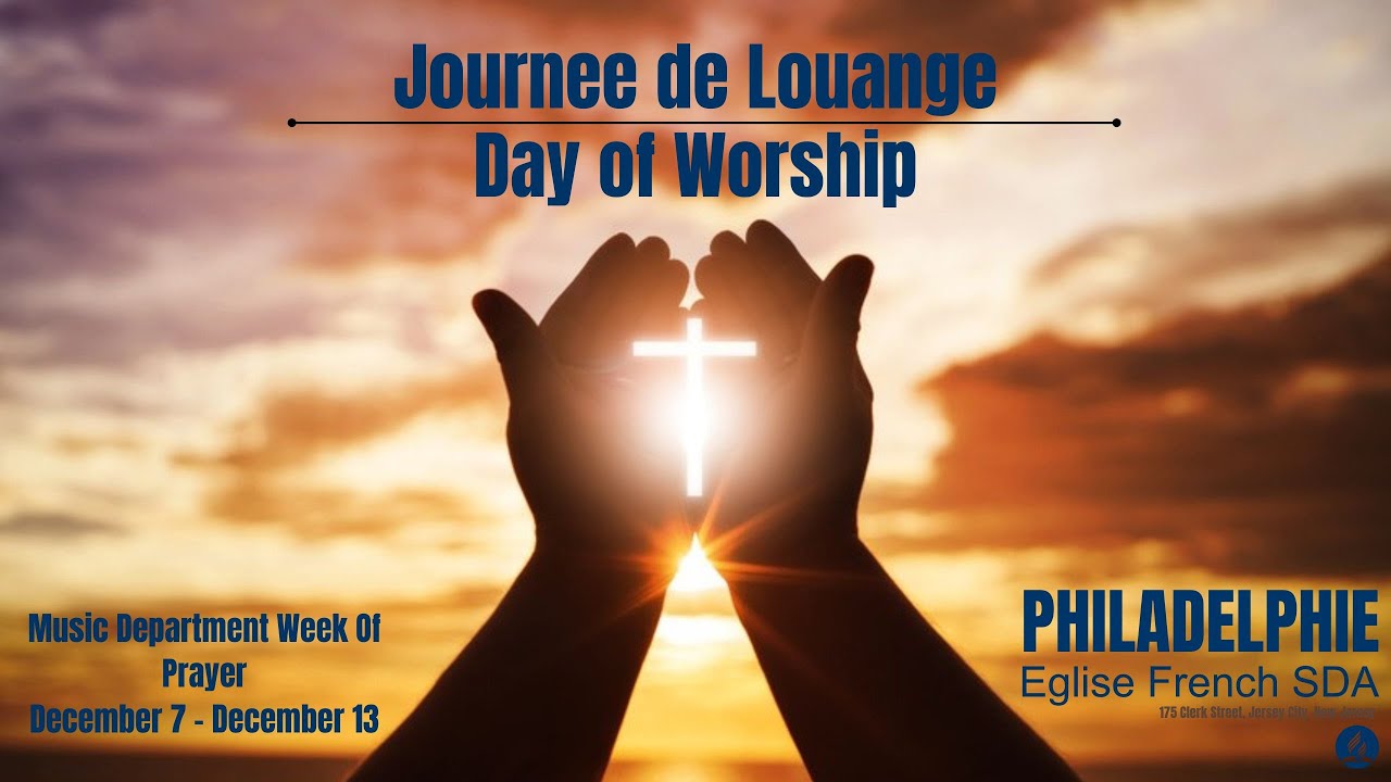 Philadelphie French SDA Church | 12/13/2025 | Journee De Jeune et Louange
