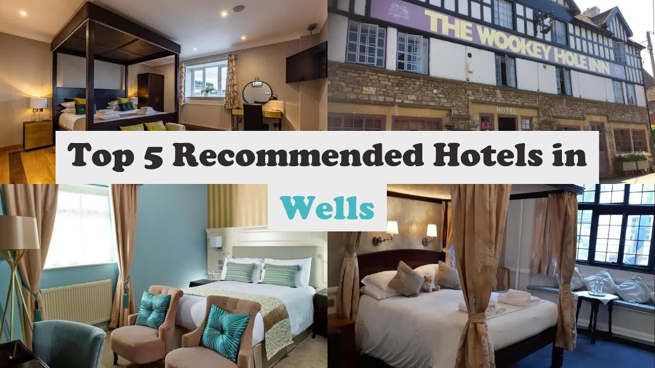 Top 5 Recommended Hotels In Wells | Best Hotels In Wells