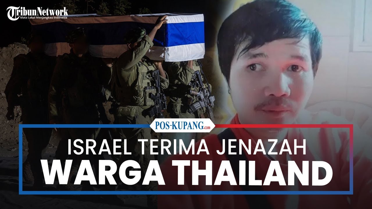 Satu Sandera Tersisa, Israel Terima Jenazah Warga Thailand dari Gaza