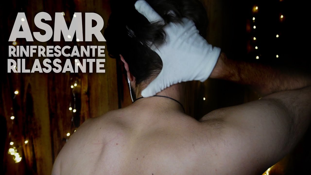 ASMR RINFRESCANTE RILASSANTE - 3 TRIGGERS TOP