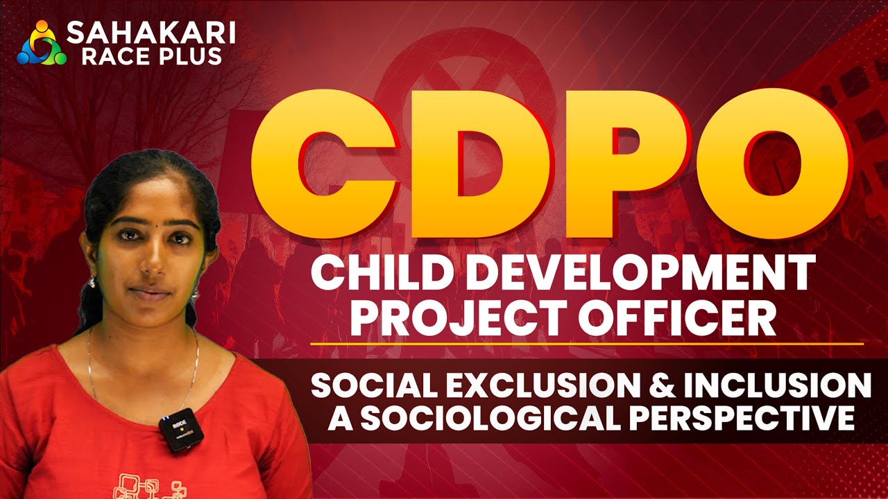 CDPO | Child development project officer | SOCIAL EXCLUSION AND INCLUSION A SOCIOLOGICAL PERSPECTIVE
