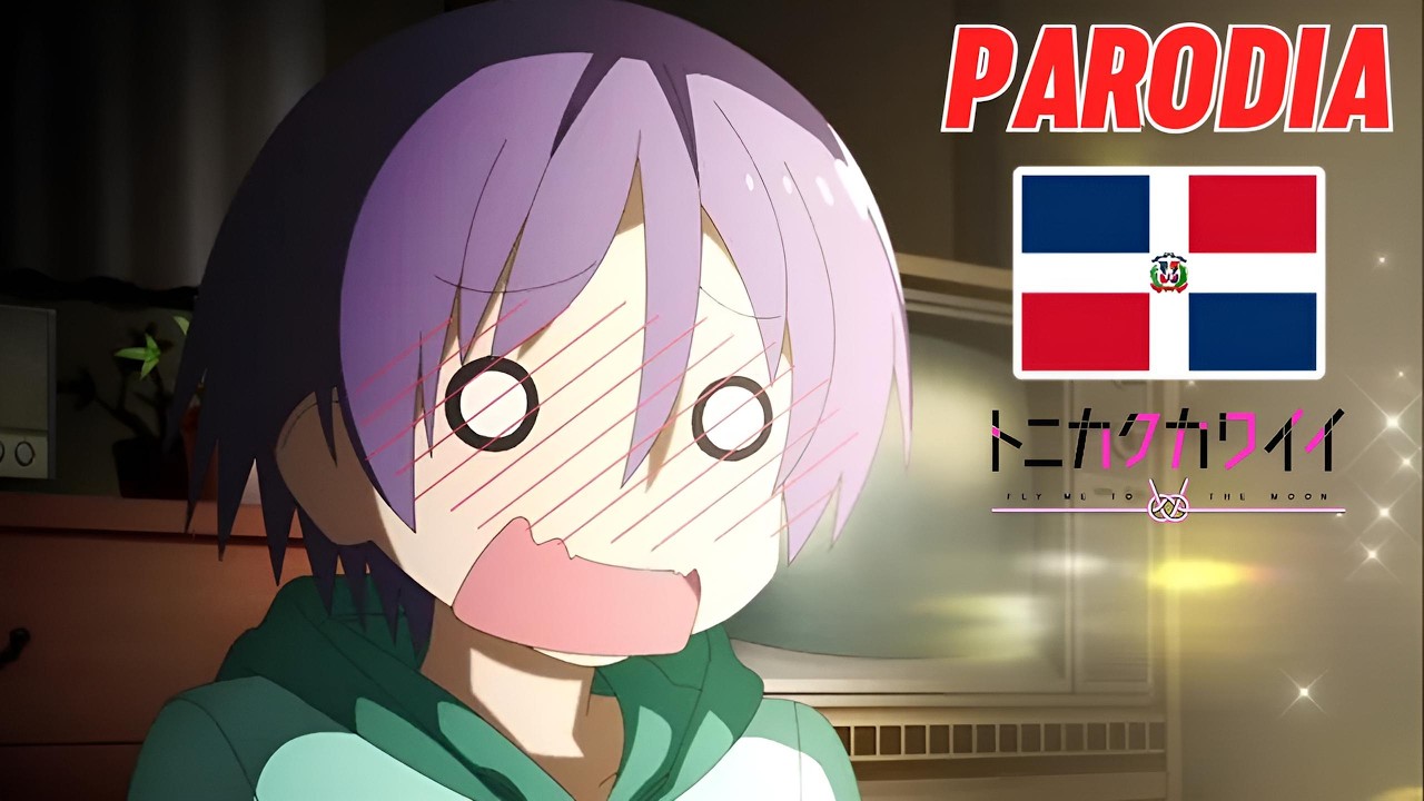 Si Tonikaku Kawaii Fuera Dominicano 🤣 (Parodia)