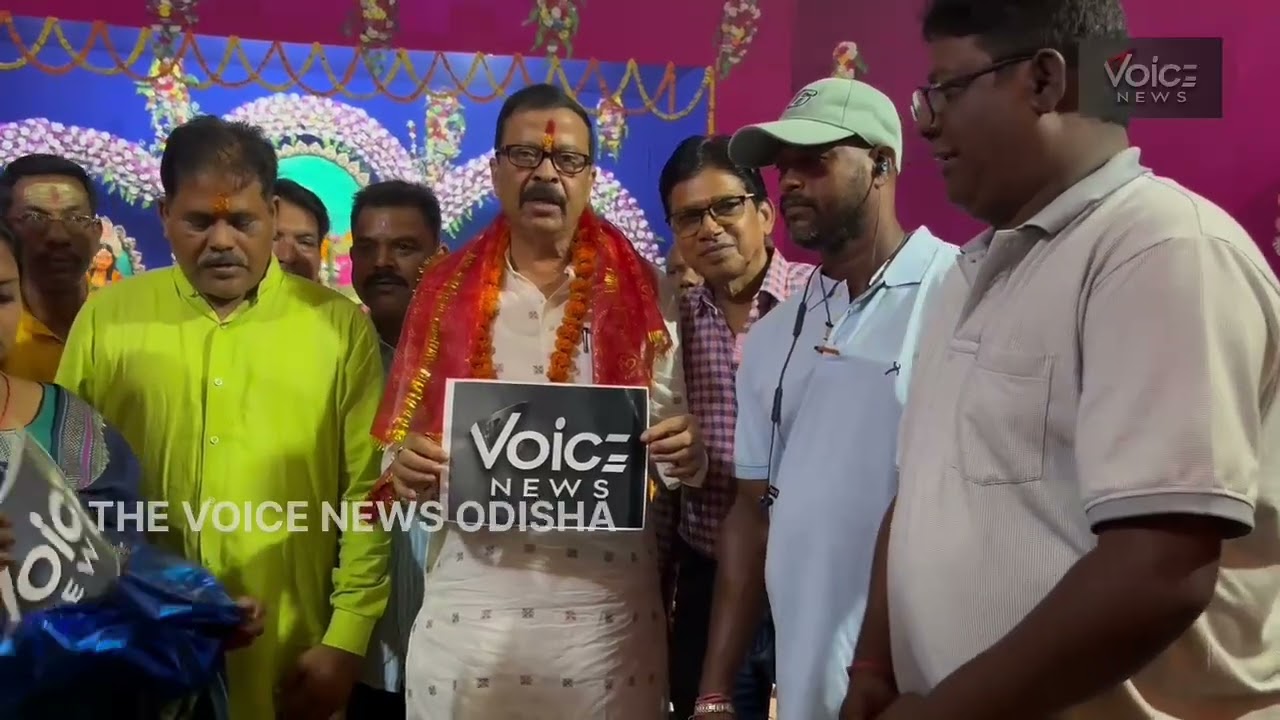 THE VOICE NEWS ODISHA OFFICIAL OPENING BY REVENUE & DISASTER MANAGEMENT MINISTER SRI. SURESH PUJHARI