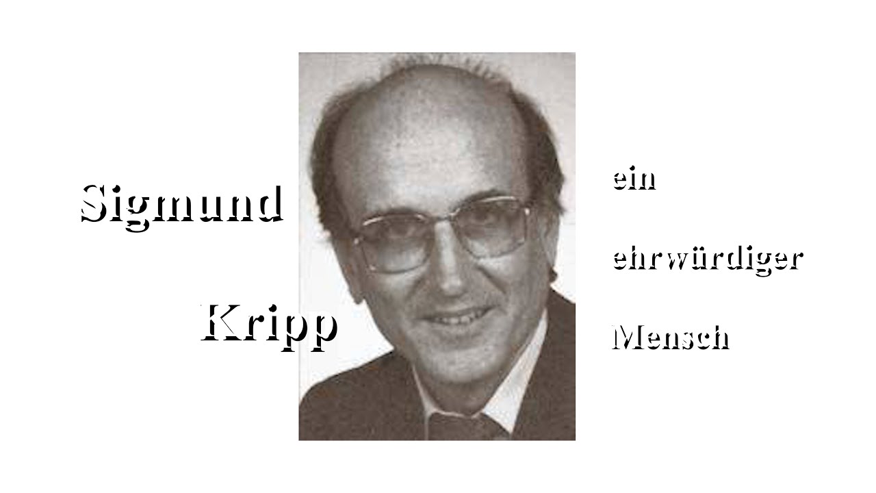 Sigmund Kripp - ein ehrwürdiger Mensch