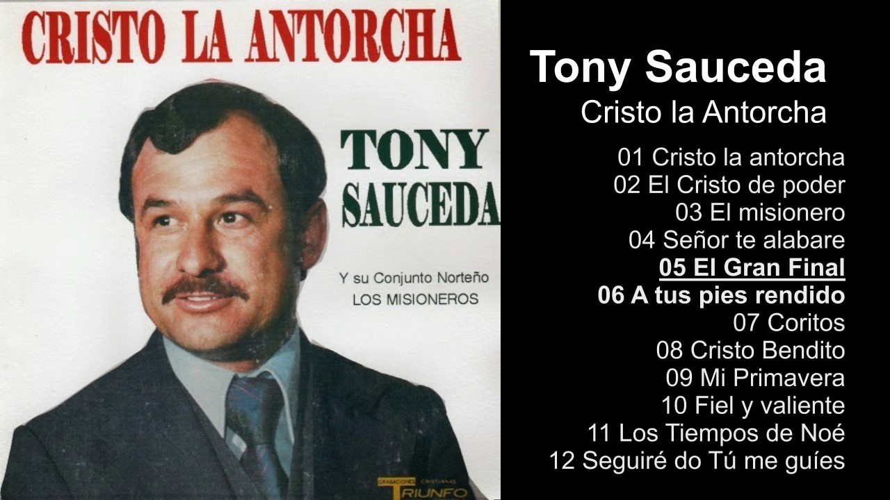 Tony Sauceda y Los Misioneros - Cristo la Antorcha