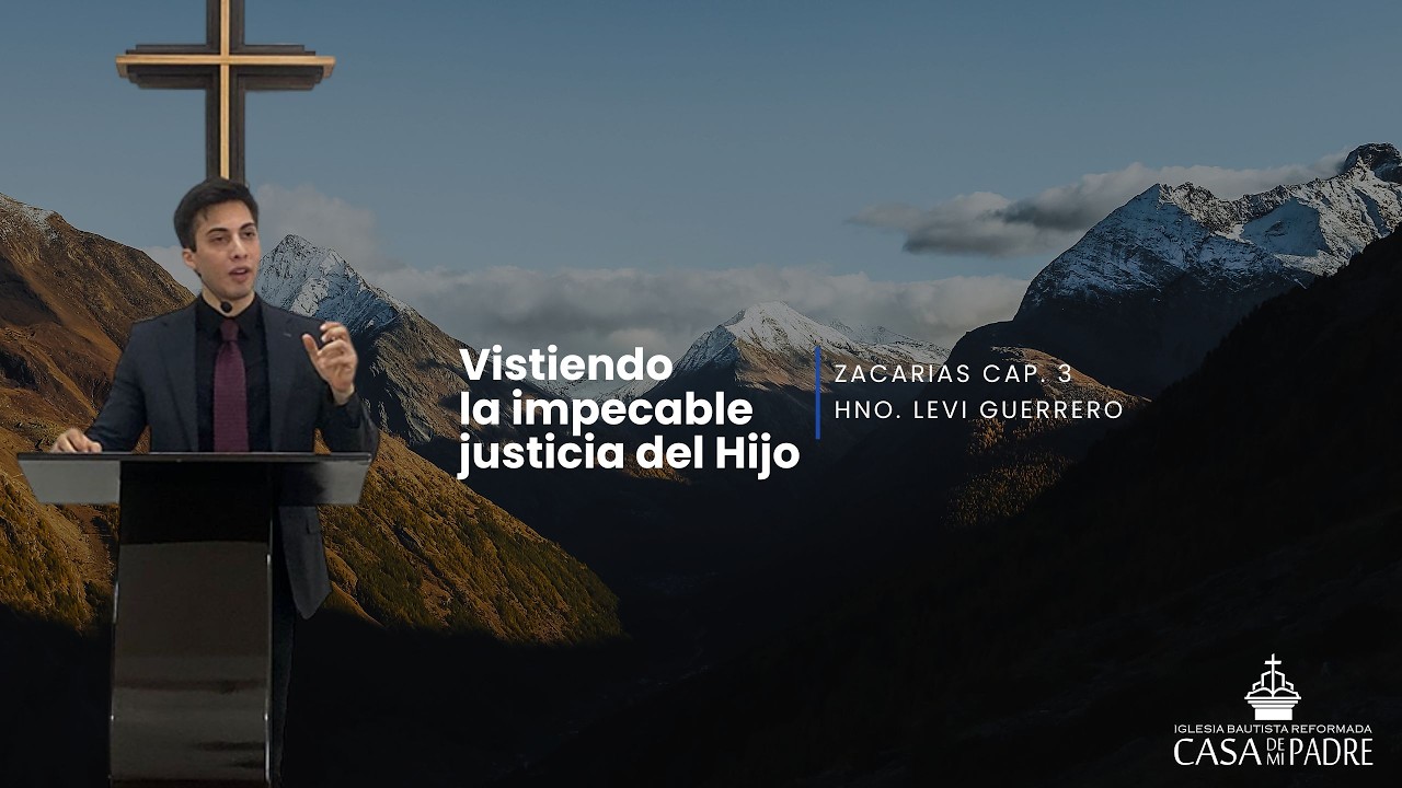 Vistiendo la impecable justica del Hijo - Zacarias 3