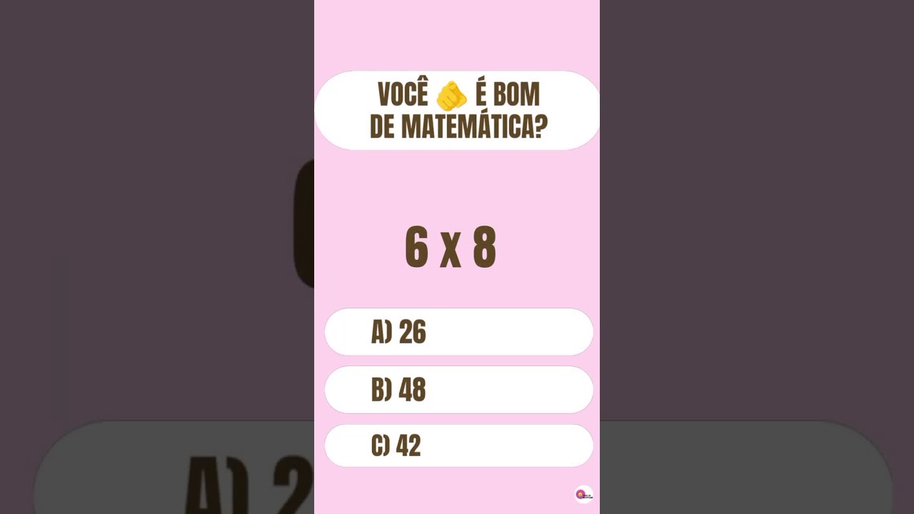 Voc&ecirc; &eacute; bom de matem&aacute;tica? Quanto &eacute; 6x8 #quiz