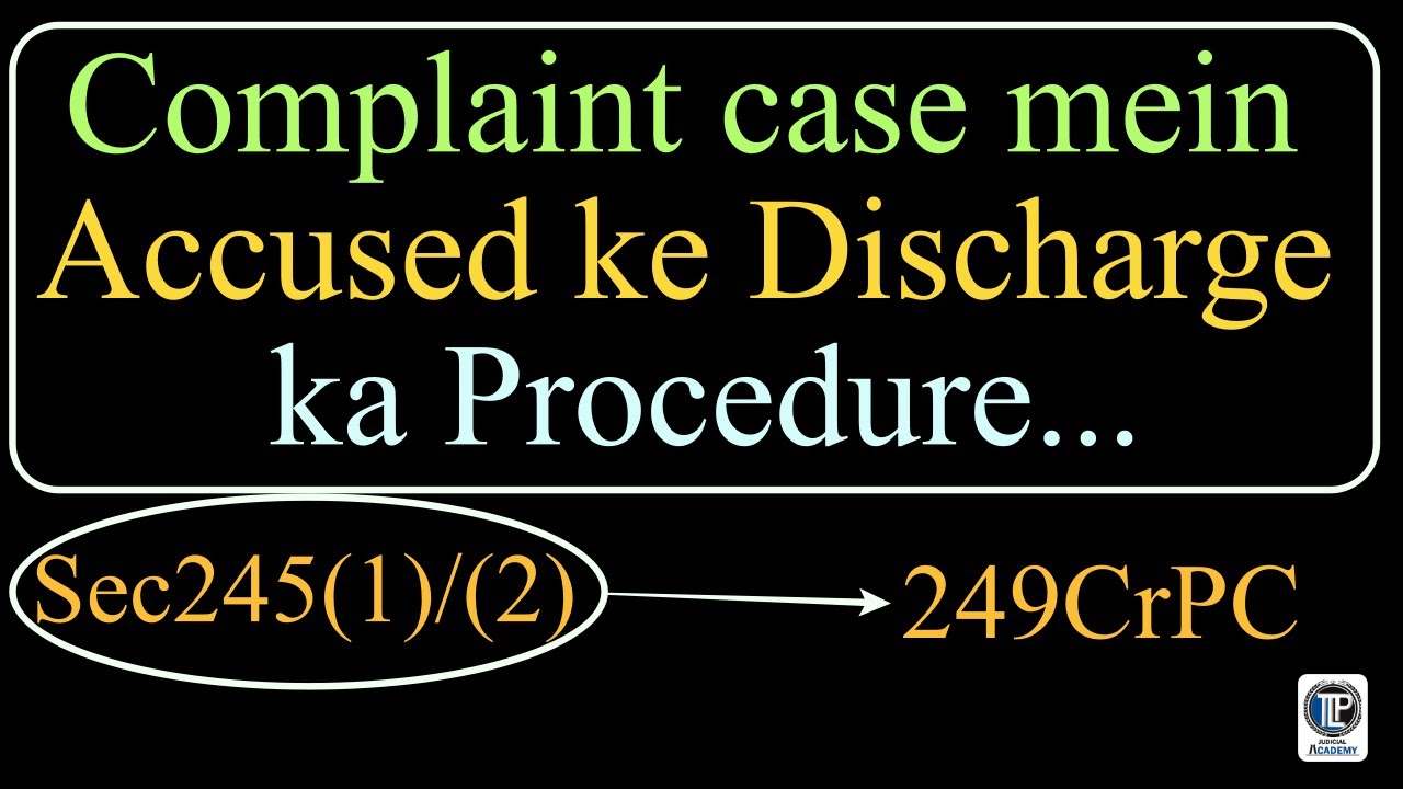 complaint case mein Accused ke Discharge ka Procedure I Section 245 CrPC I Section 249 CrPC