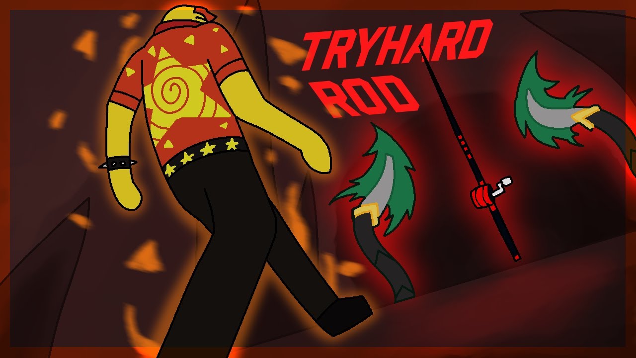 Fisch | Tryhard Rod