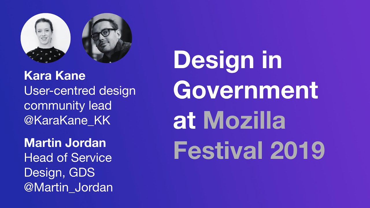 Design in government: Kara Kane & Martin Jordan at Mozilla Festival 2019