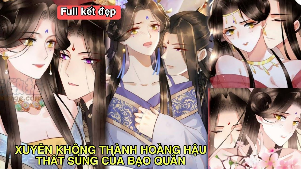 💥Full- Xuyên không thành hoàng hậu thất sùng của bạo quân/truyện tranh hay/ngôn tình